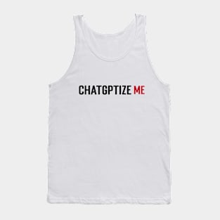 Chatgptize me Tank Top